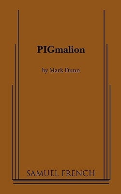 Pigmalion by Dunn, Mark