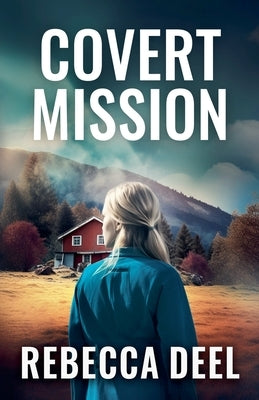 Covert Mission by Deel, Rebecca