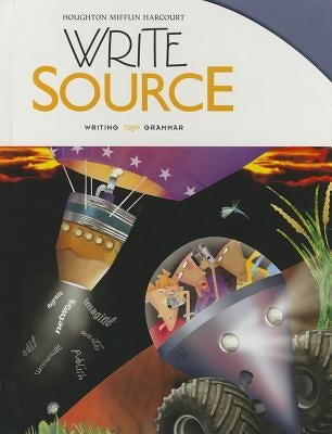 Write Source Student Edition Grade 8 by Houghton Mifflin Harcourt