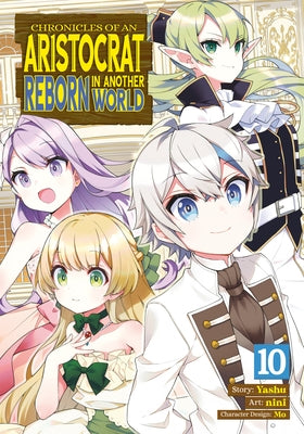 Chronicles of an Aristocrat Reborn in Another World (Manga) Vol. 10 by Yashu