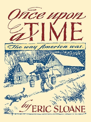 Once Upon a Time: The Way America Was by Sloane, Eric