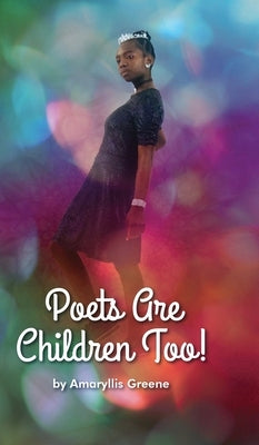 Poets Are Children Too by Greene, Amaryllis