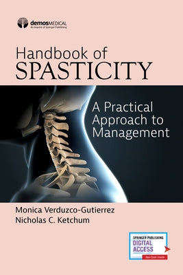 Handbook of Spasticity: A Practical Approach to Management by Verduzco-Gutierrez, Monica