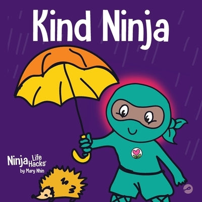 Kind Ninja: A Children's Book About Kindness by Nhin, Mary