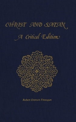 Christ and Satan: A Critical Edition by Finnegan, Robert