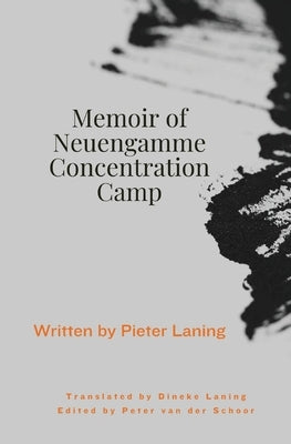 Memoir of Neuengamme Concentration Camp by Laning, Pieter