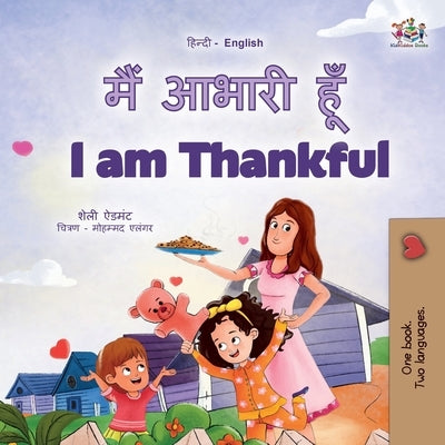 I am Thankful (Hindi English Bilingual Children's Book) by Admont, Shelley