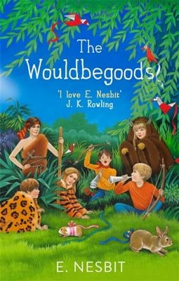 The Wouldbegoods by Nesbit, E.