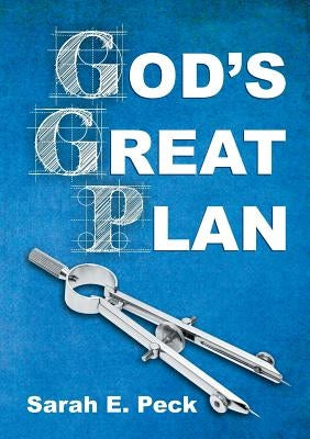 God's Great Plan by Peck, Sarah Elizabeth