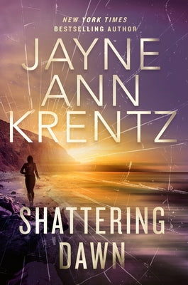 Shattering Dawn by Krentz, Jayne Ann