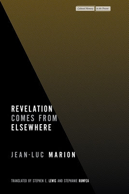 Revelation Comes from Elsewhere by Marion, Jean-Luc