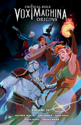 Critical Role: Vox Machina Origins Volume IV by Houser, Jody