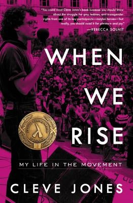 When We Rise: My Life in the Moment by Jones, Cleve