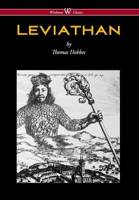 Leviathan (Wisehouse Classics - The Original Authoritative Edition) by Hobbes, Thomas