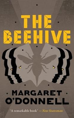 The Beehive by O'Donnell, Margaret