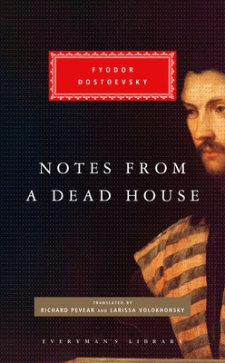 Notes from a Dead House by Dostoyevsky, Fyodor