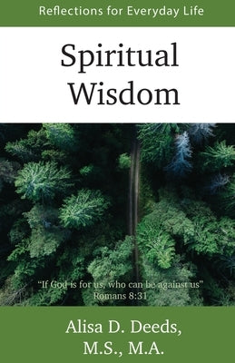 Spiritual Wisdom: Reflections for Everyday Life by Deeds, M. S. M. a.