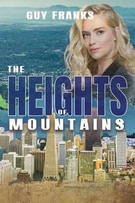 The Heights of Mountains by Franks, Guy