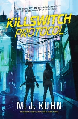 Killswitch Protocol by Kuhn, M. J.