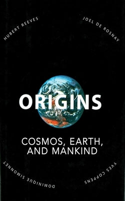 Origins: Cosmos, Earth, and Mankind by Coppens, Yves