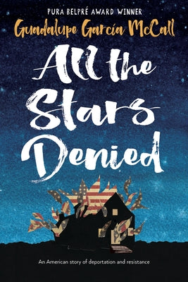 All the Stars Denied by McCall, Guadalupe Garc&#195;&#173;a