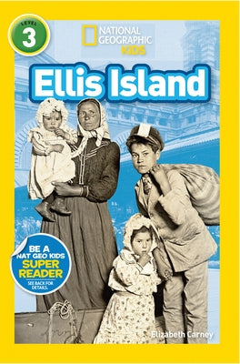 Ellis Island (National Geographic Kids Readers, Level 3) by Carney, Elizabeth