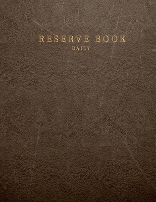 Daily reserve book: for Restaurant Customer record tracking Daily reserve book by Kingcarter, Sophia