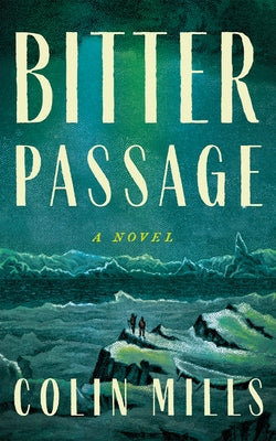 Bitter Passage by Mills, Colin