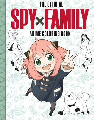 Spy X Family: The Official Anime Coloring Book by Scholastic