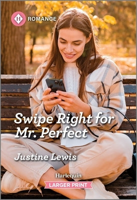 Swipe Right for Mr. Perfect by Lewis, Justine