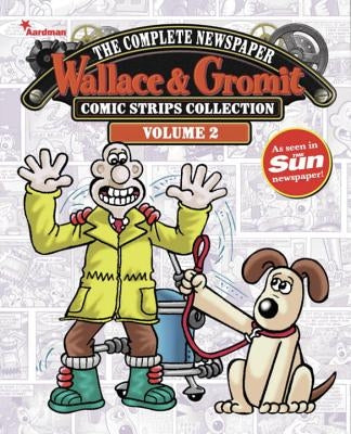 Wallace & Gromit: The Complete Newspaper Strips Collection Vol. 2 by Titan Comics