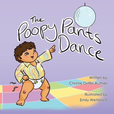 The Poopy Pants Dance by Griffin Authier, Christie