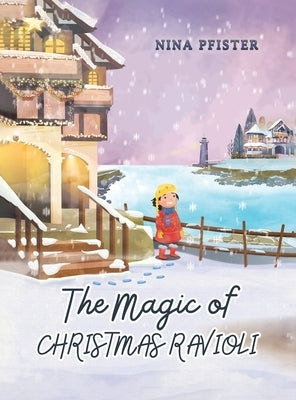 The Magic of Christmas Ravioli by Pfister, Nina