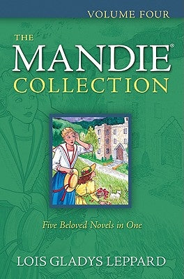 The Mandie Collection, Volume 4 by Leppard, Lois Gladys