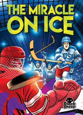 The Miracle on Ice by Rathburn, Betsy