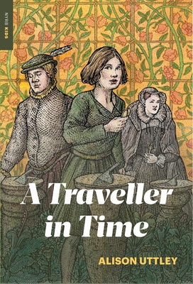 A Traveller in Time by Uttley, Alison