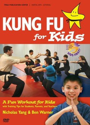 Kung Fu for Kids: A Fun Workout for Kids with Training Tips for Students, Parents, and Teachers by Warner, Ben