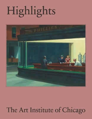 Highlights of the Art Institute of Chicago by Rondeau, James
