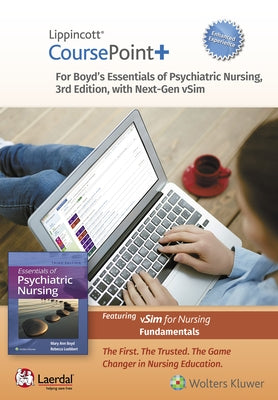 Lippincott Coursepoint+ Enhanced for Boyd's Essentials of Psychiatric Nursing by Boyd, Mary Ann