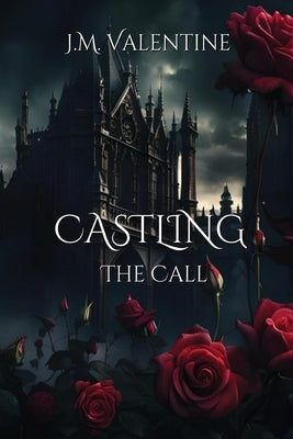 Castling: The Call by Valentine, J. M.