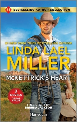 McKettrick's Heart & the Marriage He Demands: Two Western Romance Novels by Miller, Linda Lael