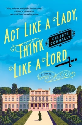 ACT Like a Lady, Think Like a Lord by Connally, Celeste