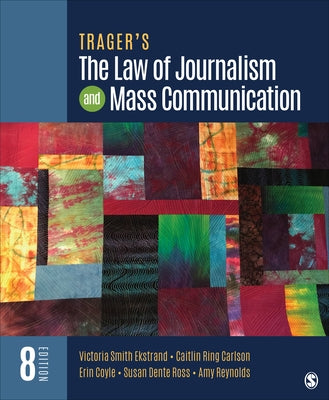Trager&#8242;s the Law of Journalism and Mass Communication by Ekstrand, Victoria Smith