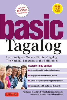 Basic Tagalog: Learn to Speak Modern Filipino/ Tagalog - The National Language of the Philippines: Revised Third Edition (with Online Audio) by Aspillera, Paraluman S.