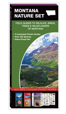 Montana Nature Set: Field Guides to Wildlife, Birds, Trees & Wildflowers of Montana by Kavanagh, James