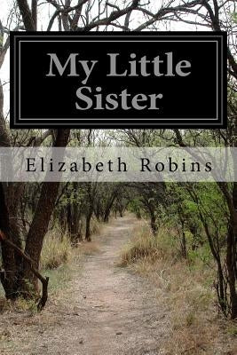 My Little Sister by Robins, Elizabeth