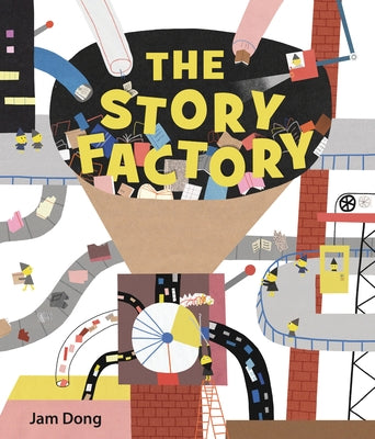 The Story Factory by Dong, Jam