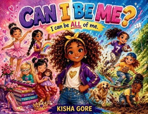 Can I Be Me? by Gore, Kisha