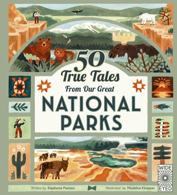 50 True Tales from Our Great National Parks by Pearson, Stephanie