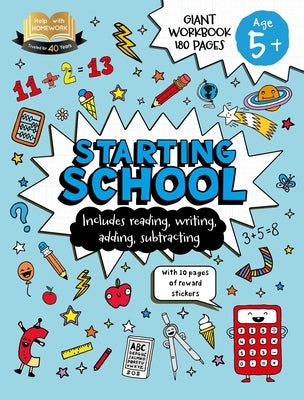 Help with Homework: Age 5+ Starting School: Includes Reading, Writing, Adding, Subtracting, and 10 Pages of Reward Stickers by Igloobooks